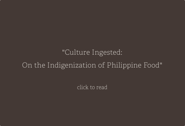 Culture Ingested: On the Indigenization of Philippine Food