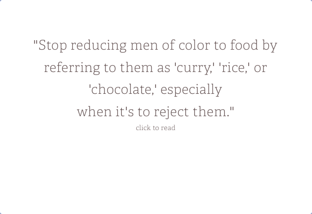 Open Letter to Grindr Users: I Am Not Rice, He Is Not Curry